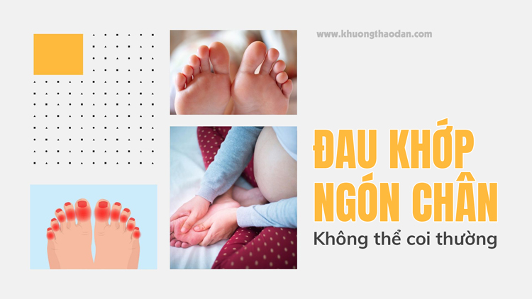 Đau khớp ngón chân cái là bệnh gì? Chữa đau khớp ngón chân