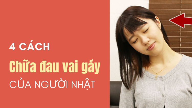 Bài tập đau vai gáy của người Nhật chữa đau vai gáy đơn giản