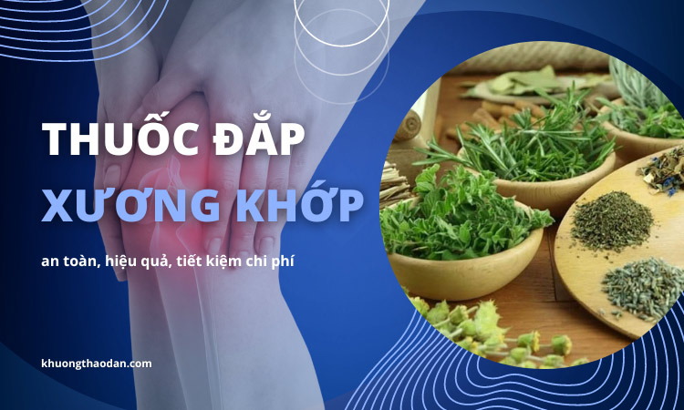 #10 Bài thuốc đắp xương khớp an toàn, hiệu quả